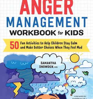 Anger Management Workbook for Kids: 50 Fun Activities to Help Children Stay Calm and Make Better Choices When They Feel Mad Discount