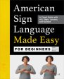 American Sign Language Made Easy for Beginners: A Visual Guide with ASL Signs, Lessons, and Quizzes For Sale