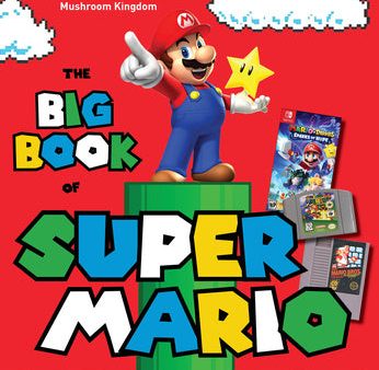 Big Book of Super Mario: The Unofficial Guide to Super Mario and the Mushroom Kingdom, The on Sale