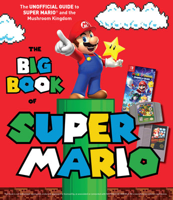 Big Book of Super Mario: The Unofficial Guide to Super Mario and the Mushroom Kingdom, The on Sale