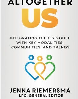 Altogether Us: Integrating the IFS Model with Key Modalities, Communities, and Trends Online Hot Sale