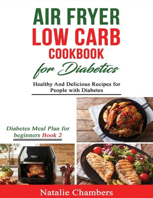 Air Fryer Low Carb Cookbook for Diabetics: Healthy and Delicious Recipes for People with Diabetes Online