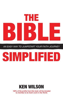 Bible... Simplified: An Easy Way to Jumpstart Your Faith Journey, The Cheap