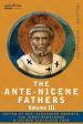 Ante-Nicene Fathers: The Writings of the Fathers Down to A.D. 325 Volume III Latin Christianity: Its Founder, Tertullian -Three Parts: 1. a, The Discount