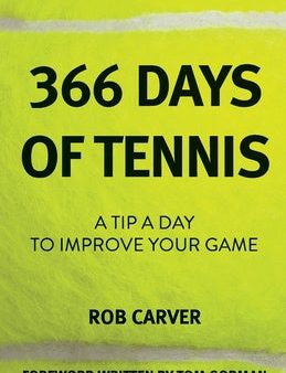 366 Days of Tennis: A Tip a Day to Improve Your Game Supply