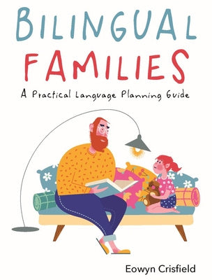 Bilingual Families: A Practical Language Planning Guide on Sale