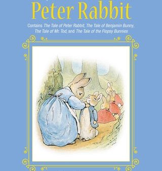 Complete Tales of Beatrix Potter s Peter Rabbit: Contains the Tale of Peter Rabbit, the Tale of Benjamin Bunny, the Tale of Mr. Tod, and the Tale, The Cheap