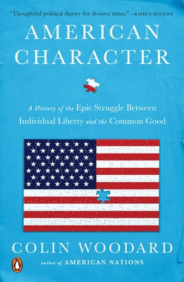 American Character: A History of the Epic Struggle Between Individual Liberty and the Common Good For Cheap