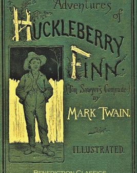 Adventures of Huckleberry Finn: [FULLY ILLUSTRATED FIRST EDITION. 174 original illustrations.] Cheap