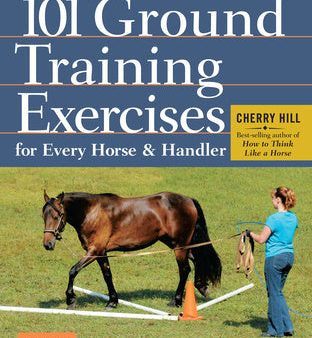 101 Ground Training Exercises for Every Horse & Handler Online Sale