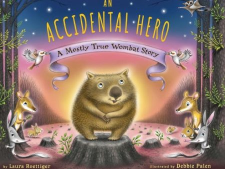 Accidental Hero: A Mostly True Wombat Story, An Discount