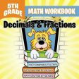 5th Grade Math Workbook: Decimals & Fractions Online now