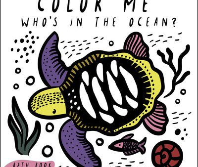 Color Me: Who s in the Ocean?: Baby s First Bath Book Cheap