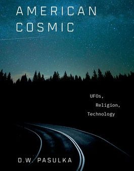 American Cosmic: UFOs, Religion, Technology Discount