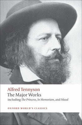 Alfred Tennyson: The Major Works For Cheap