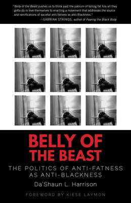 Belly of the Beast: The Politics of Anti-Fatness as Anti-Blackness Online now