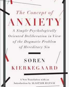 Concept of Anxiety: A Simple Psychologically Oriented Deliberation in View of the Dogmatic Problem of Hereditary Sin, The Online now