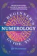 Beginner s Guide to Numerology: Decode Relationships, Maximize Opportunities, and Discover Your Destiny, A Online