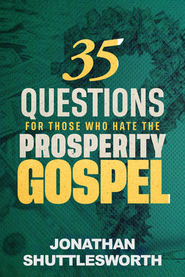 35 Questions for Those Who Hate the Prosperity Gospel Online