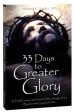 33 Days to Greater Glory: A Total Consecration to the Father Through Jesus Based on the Gospel of John For Discount