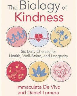 Biology of Kindness: Six Daily Choices for Health, Well-Being, and Longevity, The Fashion