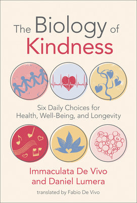 Biology of Kindness: Six Daily Choices for Health, Well-Being, and Longevity, The Fashion