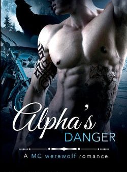 Alpha s Danger: An MC Werewolf Romance Fashion