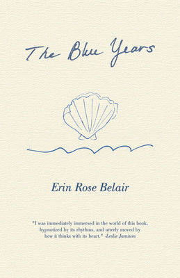 Blue Years: A Lyrical Essay by, The Sale