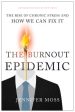 Burnout Epidemic: The Rise of Chronic Stress and How We Can Fix It, The Fashion