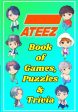 ATEEZ Book Of Games, Puzzles and Trivia: The Ultimate Puzzle Book for ATINY of All Ages Hot on Sale