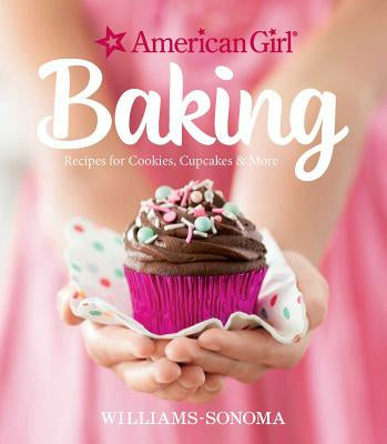 American Girl Baking: Recipes for Cookies, Cupcakes & More For Discount