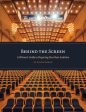 Behind the Screen: A Winner s Guide to Preparing Your Next Audition on Sale