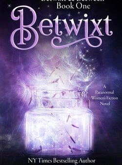 Betwixt: A Paranormal Women s Fiction Novel Online now