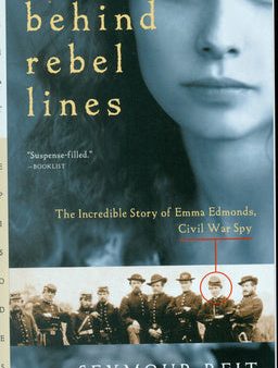 Behind Rebel Lines: The Incredible Story of Emma Edmonds, Civil War Spy Sale