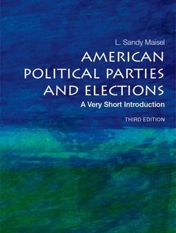 American Political Parties and Elections: A Very Short Introduction For Cheap