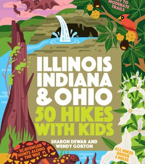 50 Hikes with Kids Illinois, Indiana, and Ohio For Discount