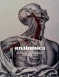 Anatomica: The Exquisite and Unsettling Art of Human Anatomy Sale