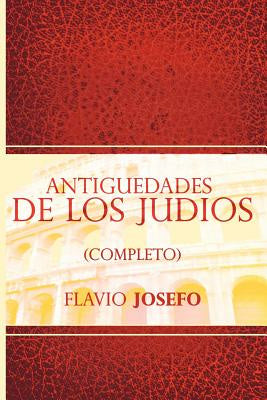 Antiguedades de Los Judios (Completo)   Jewish Antiques (Spanish Edition) on Sale