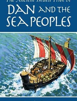 Ancient Israeli Tribe of Dan and the Sea Peoples, The on Sale