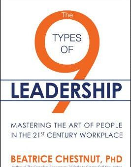 9 Types of Leadership: Mastering the Art of People in the 21st Century Workplace, The Online now