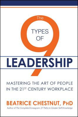 9 Types of Leadership: Mastering the Art of People in the 21st Century Workplace, The Online now