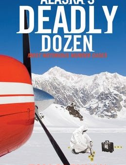 Alaska s Deadly Dozen Online