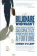 Billionaire Who Wasn t: How Chuck Feeney Secretly Made and Gave Away a Fortune, The Hot on Sale