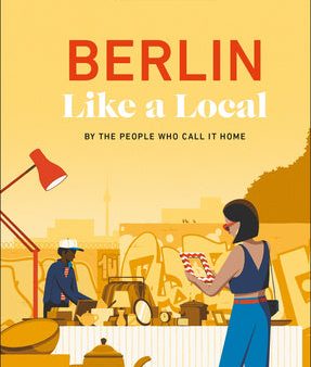 Berlin Like a Local: By the People Who Call It Home Supply