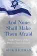 And None Shall Make Them Afraid: Eight Stories of the Modern State of Israel For Cheap