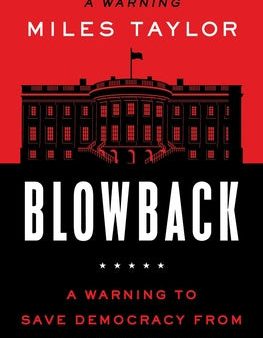 Blowback: A Warning to Save Democracy from Trump s Revenge For Cheap