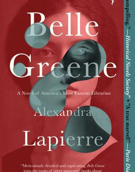 Belle Greene: A Novel of America s Most Famous Librarian For Sale