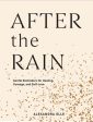 After the Rain: Gentle Reminders for Healing, Courage, and Self-Love Online now