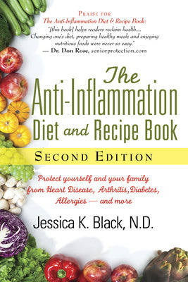 Anti-Inflammation Diet and Recipe Book, Second Edition: Protect Yourself and Your Family from Heart Disease, Arthritis, Diabetes, Allergies, --And, The For Sale