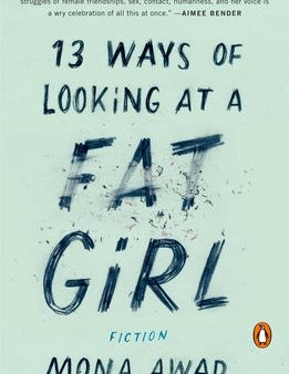 13 Ways of Looking at a Fat Girl: Fiction Online Hot Sale